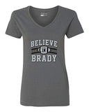 V-Neck Ladies Believe in Brady Football Sports Fan Wear DT T-Shirt Tee