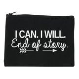 I Can I Will End Of Story Feminist Cosmetic Makeup Bag