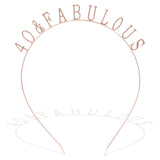 Forty & Fabulous Rose Gold 40th Birthday Celebration Tiara Themed Headband with Matching Sash