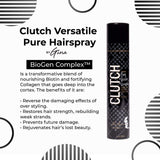 Clutch Versatile Pure Hairspray - BioGen Complex Contains Biotin and Collagen For Short, Medium, and Long Hairstyles 11.50oz